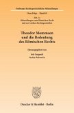 Theodor Mommsen und die Bedeutung des Römischen Rechts