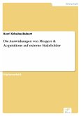 Die Auswirkungen von Mergers & Acquisitions auf externe Stakeholder (eBook, PDF)