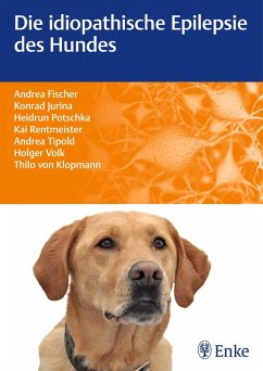 Die idiopathische Epilepsie des Hundes (eBook, ePUB) - Fischer, Andrea