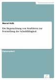 Die Begutachtung von Straftätern zur Feststellung der Schuldfähigkeit (eBook, PDF)