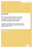 Die ökonomische Bewertung der Organisationsprivatisierung von Dienstleistungsunternehmen (eBook, PDF)