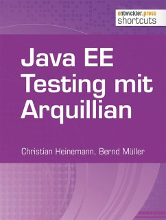 Java EE Testing mit Arquillian (eBook, ePUB) - Heinemann, Christian; Müller, Bernd