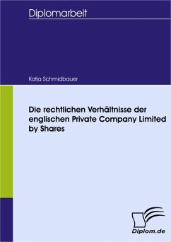Die rechtlichen Verhältnisse der englischen Private Company Limited by Shares (eBook, PDF) - Schmidbauer, Katja