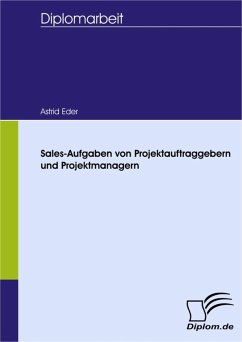 Sales-Aufgaben von Projektauftraggebern und Projektmanagern (eBook, PDF) - Eder, Astrid