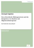 Das schwedische Bildungssystem und die Integration von Kindern mit Migrationshintergrund (eBook, PDF)