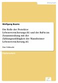Die Rolle der Protektor Lebensversicherungs-AG und der BaFin im Zusammenhang mit der Zahlungsunfähigkeit der Mannheimer Lebensversicherung AG (eBook, PDF)
