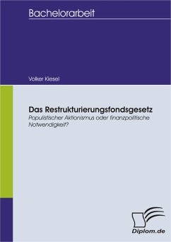 Das Restrukturierungsfondsgesetz - Populistischer Aktionismus oder finanzpolitische Notwendigkeit? (eBook, PDF) - Kiesel, Volker
