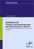 Tourismus 2.0: Chancen und Herausforderungen des Online Tourismus im Web 2.0 (eBook, PDF)