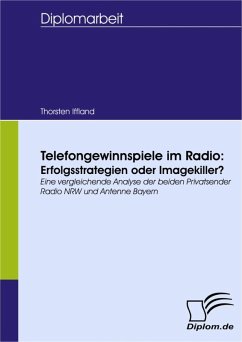 Telefongewinnspiele im Radio: Erfolgsstrategien oder Imagekiller? (eBook, PDF) - Iffland, Thorsten