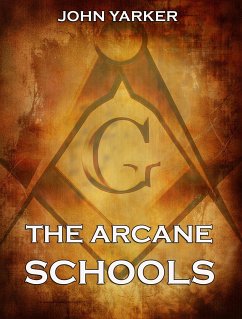 The Arcane Schools (eBook, ePUB) - Yarker, John