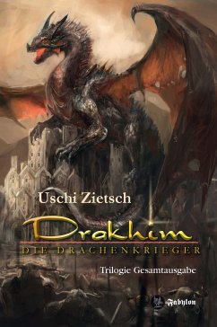 Drakhim - Die Drachenkrieger (eBook, ePUB) - Zietsch, Uschi