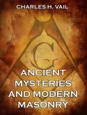 Ancient Mysteries And Modern Masonry (eBook, ePUB)
