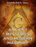 Ancient Mysteries And Modern Masonry (eBook, ePUB)