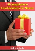 20 ausgefallene Geschenke für Männer (eBook, ePUB)