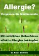 Allergie? Vergessen Sie Medikamente -... - Bild 1