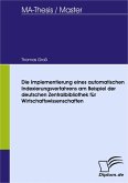 Die Implementierung eines automatischen Indexierungsverfahrens am Beispiel der deutschen Zentralbibliothek für Wirtschaftswissenschaften (eBook, PDF)