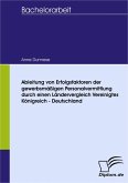 Ableitung von Erfolgsfaktoren der gewerbsmäßigen Personalvermittlung durch einen Ländervergleich Vereinigtes Königreich - Deutschland (eBook, PDF)