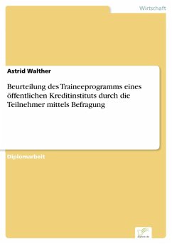 Beurteilung des Traineeprogramms eines öffentlichen Kreditinstituts durch die Teilnehmer mittels Befragung (eBook, PDF) - Walther, Astrid