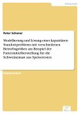 Modellierung und Lösung eines kapazitären Standortproblems mit verschiedenen Betriebsgrößen am Beispiel der Futtermittelherstellung für die Schweinemast aus Speiseresten (eBook, PDF)