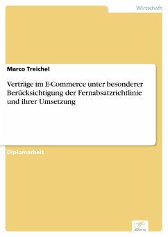 Verträge im E-Commerce unter besonderer Berücksichtigung der Fernabsatzrichtlinie und ihrer Umsetzung (eBook, PDF) - Treichel, Marco