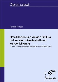 Flow-Erleben und dessen Einfluss auf Kundenzufriedenheit und Kundenbindung (eBook, PDF) - Scheel, Hendrik