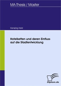 Hotelketten und deren Einfluss auf die Stadtentwicklung (eBook, PDF) - Held, Hansjörg