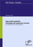 Topo-patho-graphie: Ontologie der exzessiven Formen (eBook, PDF)