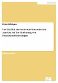 Der Einfluß institutionenökonomischer Ansätze auf das Marketing von Finanzdienstleistungen (eBook, PDF)