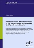 Die Bedeutung von HausbesorgerInnen für das Sozialkapital der BewohnerInnen der Wiener Gemeindebauten (eBook, PDF)