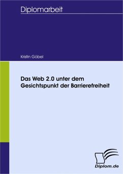Das Web 2.0 unter dem Gesichtspunkt der Barrierefreiheit (eBook, PDF) - Göbel, Kristin