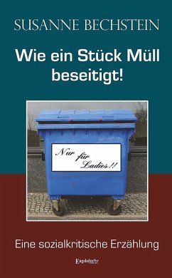 Cover Wie ein Stück Müll beseitigt! (eBook, ePUB)
