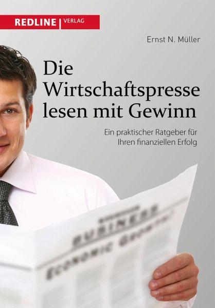 Die Wirtschaftspresse lesen mit Gewinn (eBook, PDF) Die Wirtschaftspresse lesen mit Gewinn (eBook, PDF)