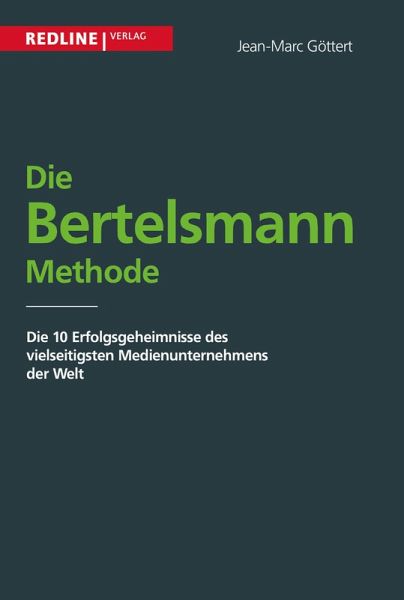 Die Bertelsmann Methode (eBook, PDF) Die Bertelsmann Methode (eBook, PDF)