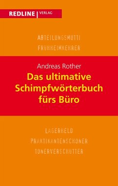 Das ultimative Schimpfwörterbuch fürs Büro (eBook, PDF) - Rother, Andreas
