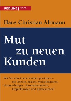 Mut zu neuen Kunden (eBook, PDF) - Altmann, Hans Christian