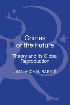 Crimes of the Future - Rabaté, Jean-Michel Crimes of the Future - Rabaté, Jean-Michel
