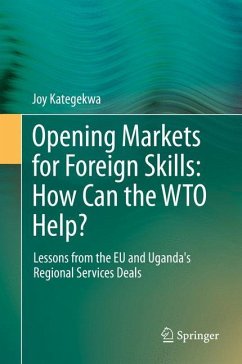 Opening Markets for Foreign Skills: How Can the WTO Help? - Kategekwa, Joy