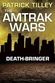 The Amtrak Wars: Death-Bringer: The Talisman Prophecies 5