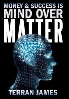 Money and Success Is Mind Over Matter