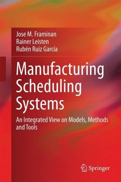 Manufacturing Scheduling Systems - Framiñán Torres, José M.;Leisten, Rainer;Ruiz García, Rubén