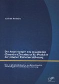 Die Auswirkungen des gesunkenen (Garantie-) Zinsniveaus für Produkte der privaten Rentenversicherung: Eine vergleichende Analyse von konventioneller und fondsgebundener Lebensversicherung