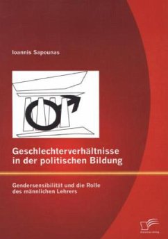 Geschlechterverhältnisse in der politischen Bildung: Gendersensibilität und die Rolle des männlichen Lehrers - Sapounas, Ioannis