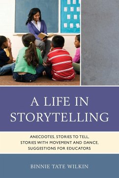 A Life in Storytelling - Wilkin, Binnie Tate