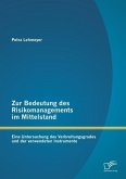 Zur Bedeutung des Risikomanagements im Mittelstand: Eine Untersuchung des Verbreitungsgrades und der verwendeten Instrumente