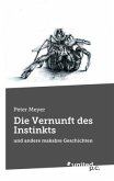 Die Vernunft des Instinkts