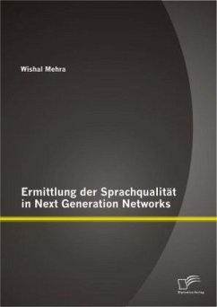 Ermittlung der Sprachqualität in Next Generation Networks - Mehra, Wishal