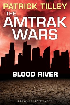 The Amtrak Wars: Blood River - Tilley, Patrick