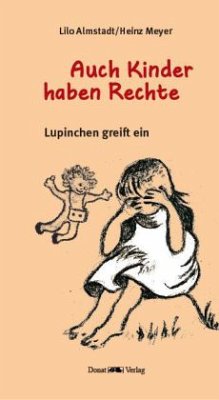 Auch Kinder haben Rechte - Almstadt, Lilo;Meyer, Heinz