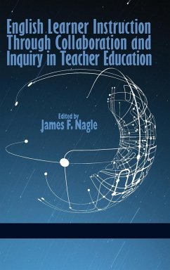 English Learner Instruction Through Collaboration and Inquiry in Teacher Education (Hc)