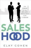 Saleshood: How Winning Sales Managers Inspire Sales Teams to Succeed